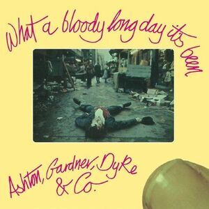 Ashton Gardner & Dyke - What A Bloody Long Day It'S Been  CD